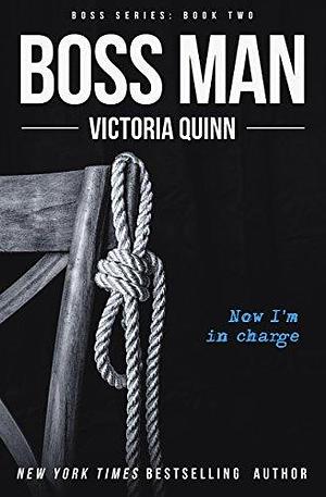 Boss Book Two by Victoria Quinn, Victoria Quinn