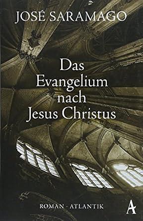 Das Evangelium nach Jesus Christus: Roman by José Saramago