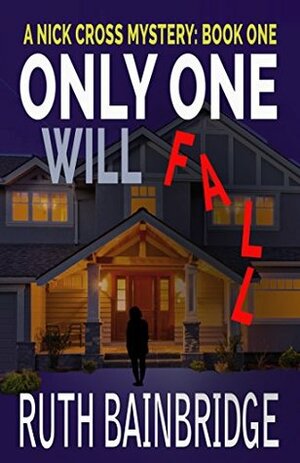 Only One Will Fall by Ruth Bainbridge