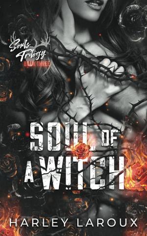 Soul of a Witch by Harley Laroux