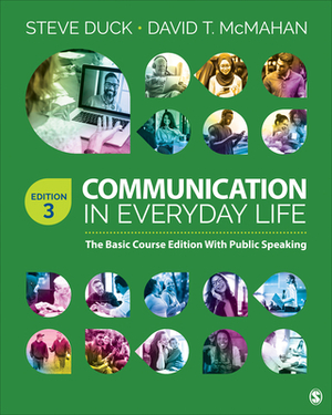 Communication in Everyday Life: The Basic Course Edition with Public Speaking by David T. McMahan, Steve Duck