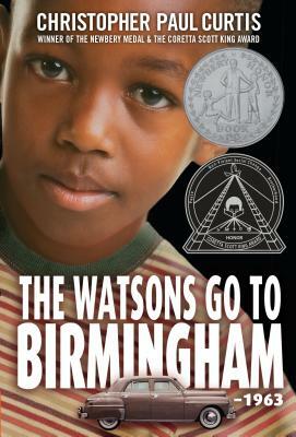 The Watsons Go to Birmingham--1963 by Christopher Paul Curtis