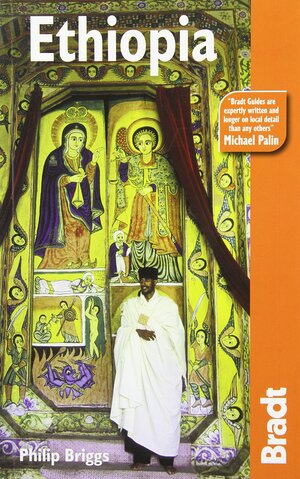 Ethiopia: Bradt Travel Guide by Philip Briggs