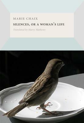 Silences, or a Woman's Life by Marie Chaix