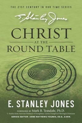 Christ At The Roundtable: (Revised edition) by E. Stanley Jones