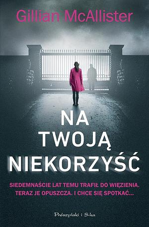 Na twoją niekorzyść by Gillian McAllister