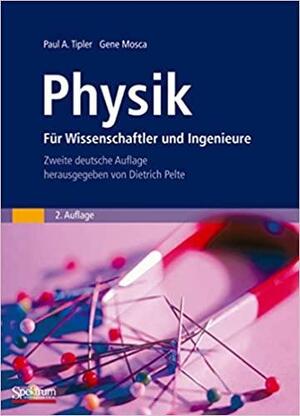 Physik: Für Wissenschaftler Und Ingenieure by Gene Mosca, Paul Allen Tipler