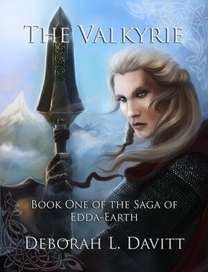 The Valkyrie (The Saga of Edda-Earth Book 1) by Deborah L. Davitt