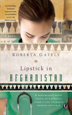 Lipstick in Afghanistan by Roberta Gately