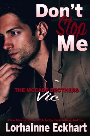 Don't Stop Me: Vic by Lorhainne Eckhart