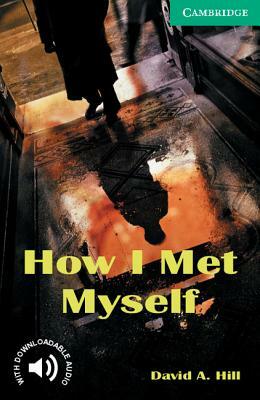 How I Met Myself Level 3 by David A. Hill