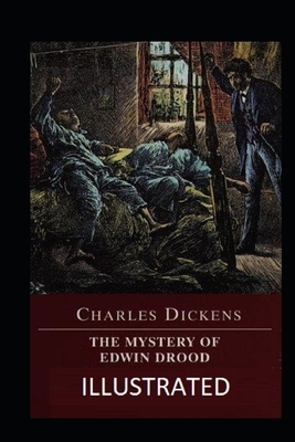 The Mystery of Edwin Drood Illustrated by Charles Dickens