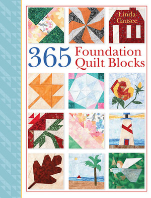 365 Foundation Quilt Blocks by Rita Weiss, Linda Causee