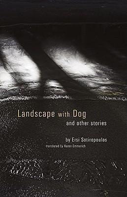 Landscape with Dog by Karen Emmerich, Ersi Sotiropoulos