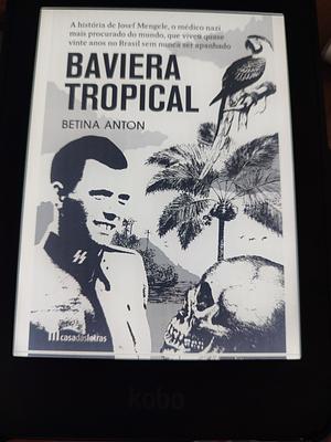 Baviera Tropical by Betina Anton