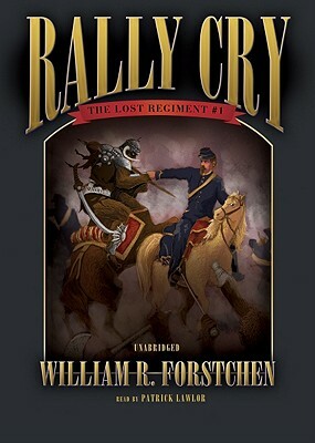 Rally Cry by William R. Forstchen