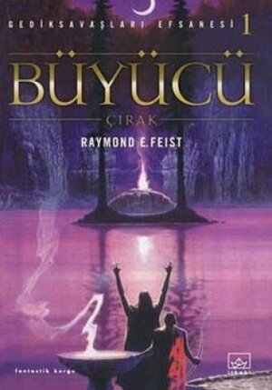 Büyücü: Çırak by Raymond E. Feist