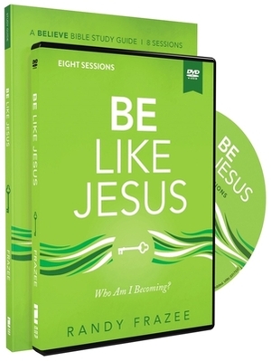 Be Like Jesus Study Guide with DVD: Am I Becoming the Person God Wants Me to Be? by Randy Frazee