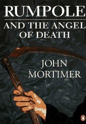 Rumpole and the Angel of Death by John Mortimer