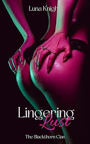 Lingering Lust: A Dark Sapphic Vampire Romance  by Luna Knight