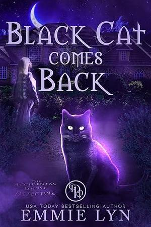 Black Cat Comes Back by Emmie Lyn, Emmie Lyn