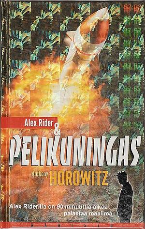 Alex Rider &amp; pelikuningas by Anthony Horowitz