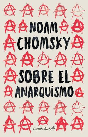 Sobre el anarquismo by Noam Chomsky