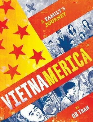 Vietnamerica: A Family's Journey by G.B. Tran