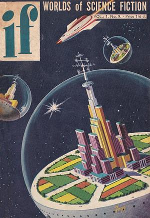 If Worlds of Science Fiction Magazine  by Ed Valigursky, Robert Sheckley, Walter M. Miller Jr., Gene L Henderson, Philip K. Dick, R. S. Richardson, Morton Klass, Winston Marks