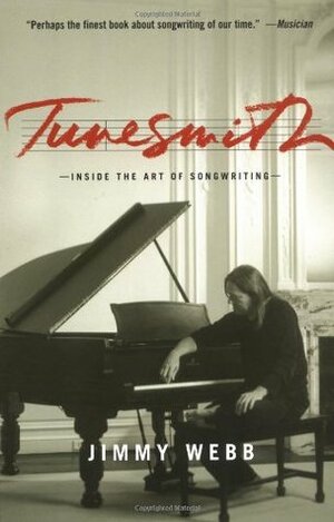 Tunesmith: Inside the Art of Songwriting by Jimmy Webb