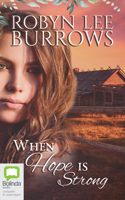 When Hope Is Strong by Robyn Lee Burrows