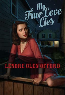 My True Love Lies by Lenore Glen Offord