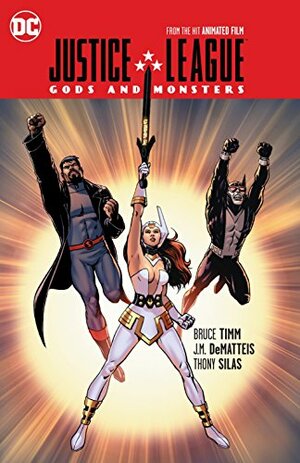 Justice League: Gods and Monsters: From the Hit Animated Film by Bruce Timm