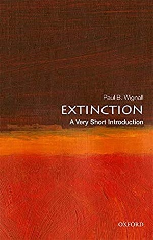 Extinction: A Very Short Introduction by Paul B. Wignall