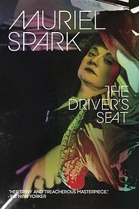 The Driver's Seat by Muriel Spark