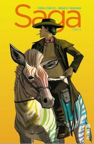 Saga, Tome 8 by Fiona Staples, Brian K. Vaughan