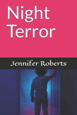 Night Terror by Jennifer Roberts