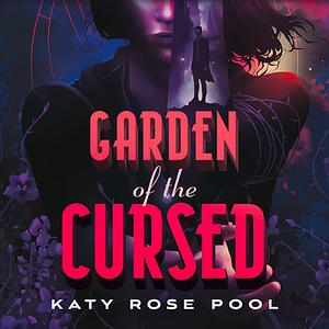 Garden of the Cursed by Katy Rose Pool