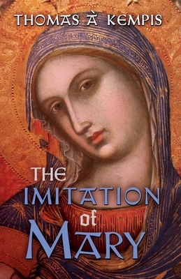 The Imitation of Mary by Thomas à Kempis