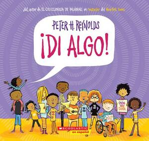 Say Something! (Spanish Language Edition) by Peter H. Reynolds