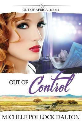 Out of Control by Michele Pollock Dalton