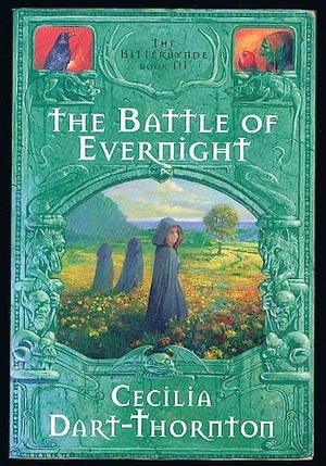 The Battle of Evernight by Cecilia Dart-Thornton
