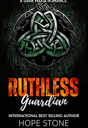 Ruthless Guardian by Hope Stone, Hope Stone