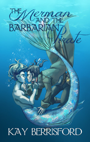 The Merman and the Barbarian Pirate by Kay Berrisford
