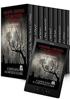 Ghosts, Ghouls, and Haunted Houses: 9 Book Box Set by Carrie King, Caroline Clark