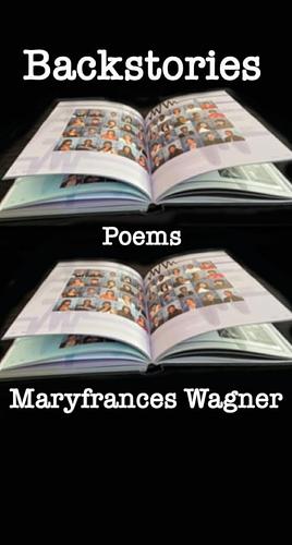 Backstories: Poems by Maryfrances Wagner