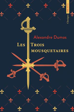 Les Trois Mousquetaires by Alexandre Dumas