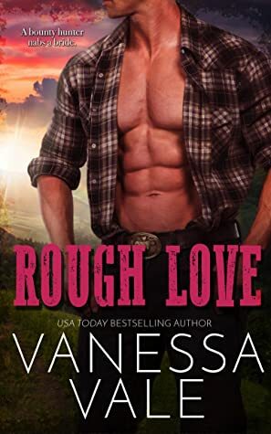 Rough Love by Vanessa Vale