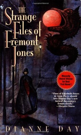 The Strange Files of Fremont Jones by Dianne Day
