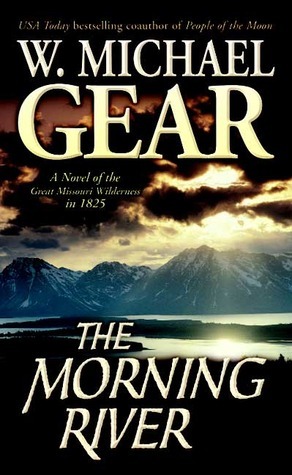 The Morning River by W. Michael Gear